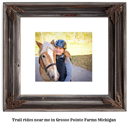 trail rides near me in Grosse Pointe Farms, Michigan